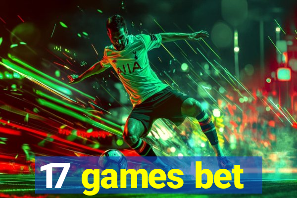 17 games bet